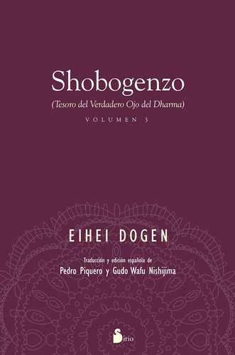 Shobogenzo (Vol. III): (Tesoro del Verdadero Ojo del Dharma), de DOGEN EIHEI. Editorial Sirio, tapa blanda en español, 2022