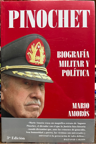 Pinochet Biografía Militar Y Política - Mario Amoros