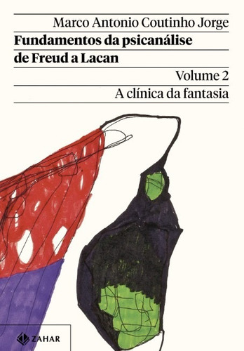 Fundamentos Da Psicanalise De Freud A Lacan: - Vol. 2