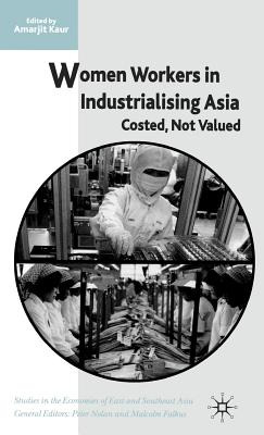 Libro Women Workers In Industrialising Asia: Costed, Not ...