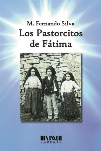 Los Pastorcitos De Fátima- Manuel Fernando Silva