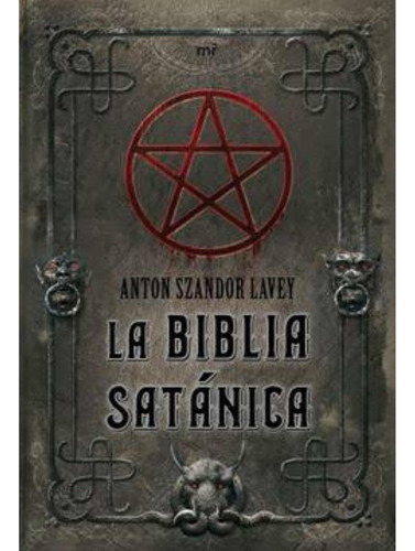 La Biblia Satánica Nuevo - Anton Szandor Lavey