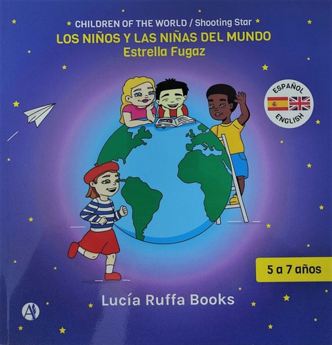 Los Niños Y Las Niñas Del Mundo: Estrella Fugaz, De Lucia Ruffa. Editorial Autores De Argentina, Tapa Blanda, Edición 2021 En Español/inglés, 2021