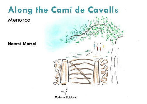 Along The Camãâ De Cavalls, De Morral, Noemí. Editorial Voliana Edicions, Tapa Blanda En Inglés