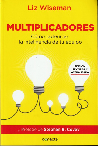 Multiplicadores. Liz Wiseman. Prólogo Stephen R. Covey