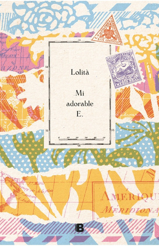 Mi Adorable E. Lolita. Ediciones B