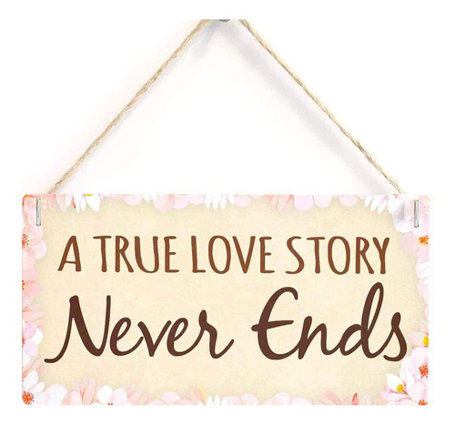 Placa Decorativa Madera Texto Ingl  A True Love Story Never