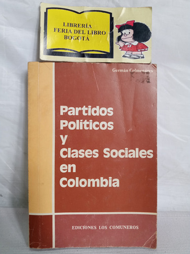 Partidos Políticos Y Clases En Colombia - German Colmenares