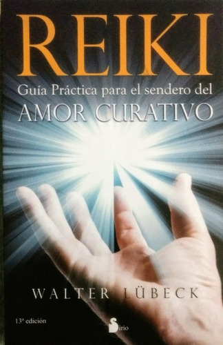 Reiki Guia Practica Para El Sendero Del Amor Curativo