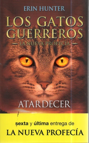 Los Gatos Guerreros Atardecer Erin Hunter 