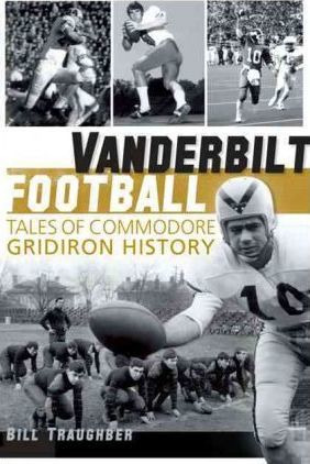 Libro Vanderbilt Football - Bill Traughber