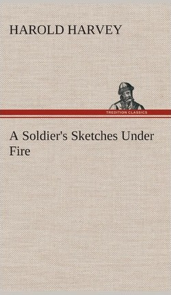 Libro A Soldier's Sketches Under Fire - Harold Harvey