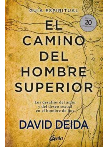 El Camino Del Hombre Superior Tapa Blanda - David Deida