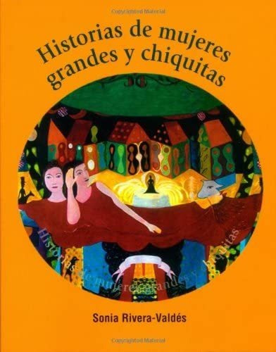 Libro: Historias De Mujeres Grandes Y Chiquitas (spanish