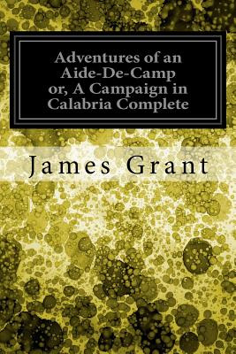 Libro Adventures Of An Aide-de-camp Or, A Campaign In Cal...