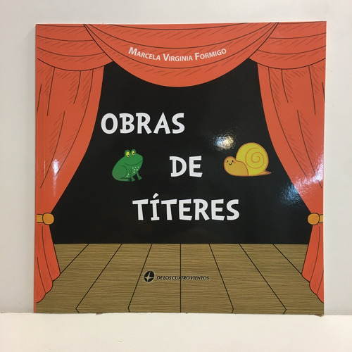 Obras De Títeres, De Marcela Virginia Formigo. Editorial De Los Cuatro Vientos, Tapa Blanda, Edición 1 En Español, 2014