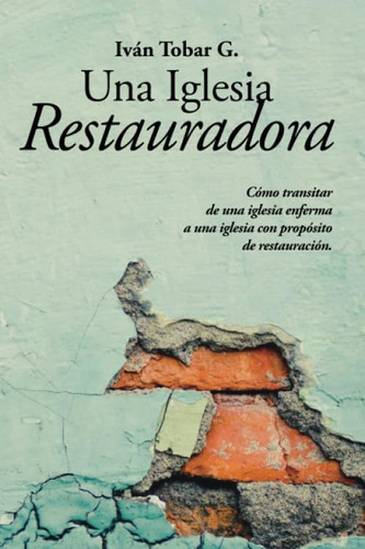 Libro: Una Restauradora (spanish Edition)