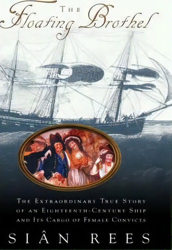 The Floating Brothel, De Sian Rees. Editorial Hachette Books, Tapa Dura En Inglés