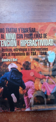 Como Tratar Y Enseñar Al Niño Sandra Rief Paidos