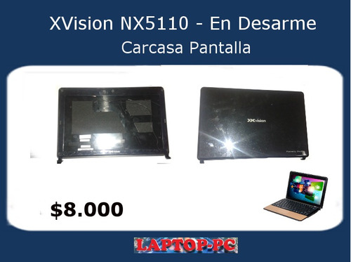 Carcasa Pantalla Notebook Xvision Nx-5110 En Desarme