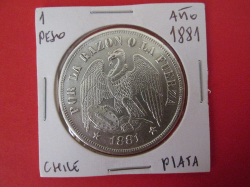 Antigua Moneda Chile 1 Peso De Plata Año 1881 Muy Escasa