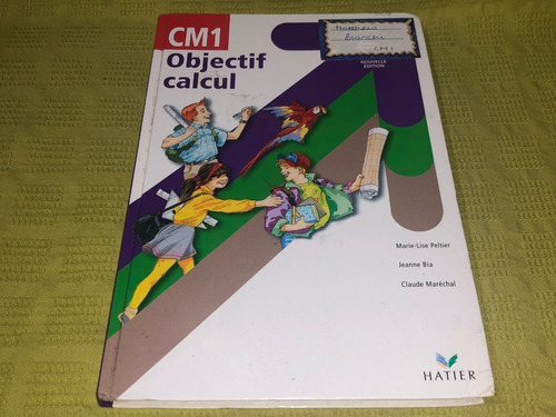 Objectif Calcul Cm1 - Marie Lise Peltier - Hatier
