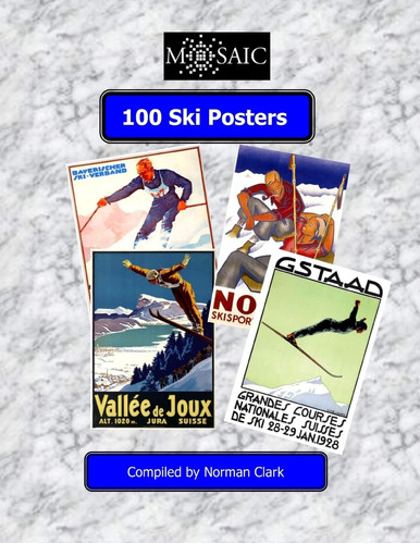 Libro: 100 Ski Posters: Selected Frfom 100 Years Of Skiing