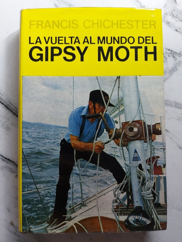 La Vuelta Al Mundo Del Gipsy Moth. F. Chichester. 52843 