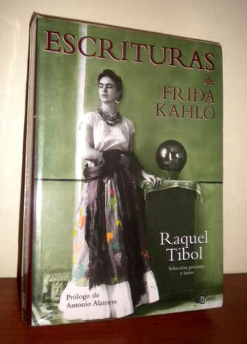 Escrituras De Frida Kahlo - Raquel Tibol 