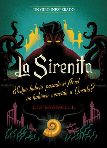 La Sirenita. Un Giro Inesperado- Liz Braswell