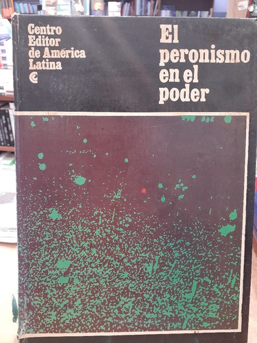 El Peronismo En El Poder. Aa.vv. Centro Editor America Latin