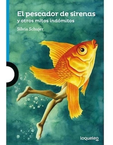 El Pescador De Sirenas - Loqueleo - Ed Santillana