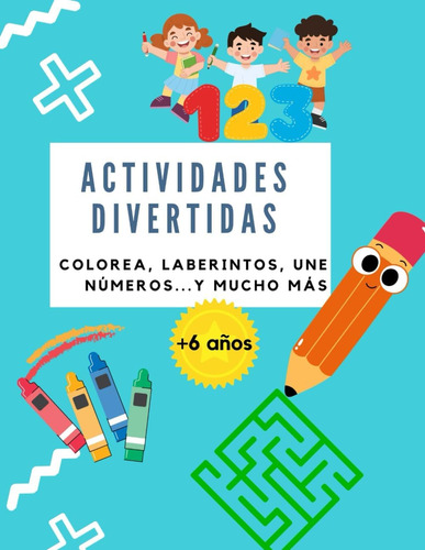 Libro: Actividades Divertidas: Colorea, Laberintos, Une Núme