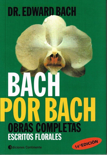 Libro Bach Por Bach Obras Completas Escritos Florales O.v...