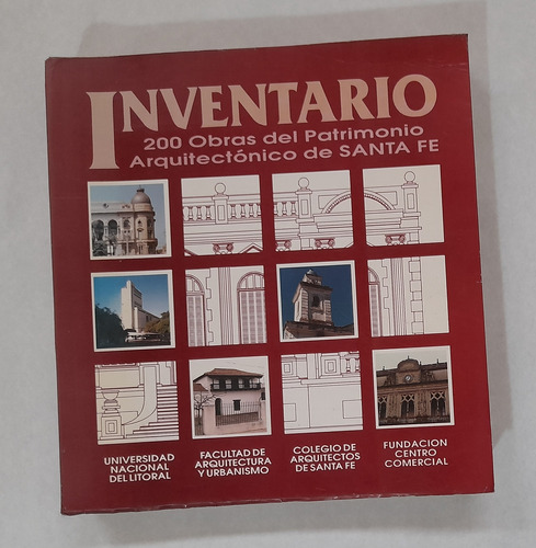 Inventario 200 Obras Patrimonio Arquitectonico De Santa Fe