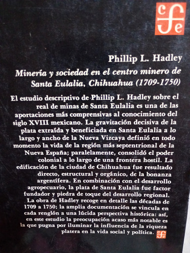 Minería Y Sociedad En Santa Eulalia Chihuahua- Philip Hadley (Usado)