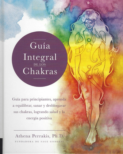 Guía Integral De Los Chakras (tapa Dura) / Athena Perrakis