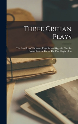 Libro Three Cretan Plays: The Sacrifice Of Abraham, Eroph...