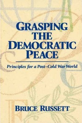 Grasping The Democratic Peace - Bruce Russett (paperback)