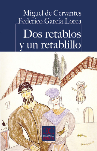 Dos Retablos Y Un Retablillo - De Cervantes Miguel Garcia Lo