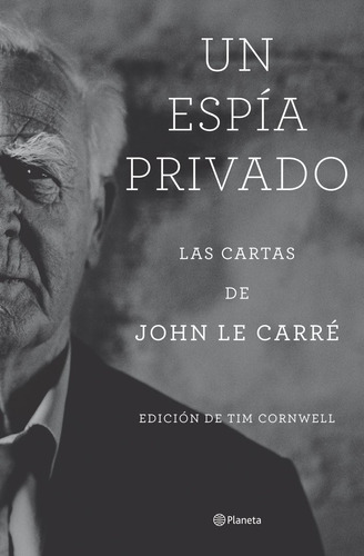 Un Espia Privado, De John Le Carre. Editorial Editorial Planeta S.a En Español
