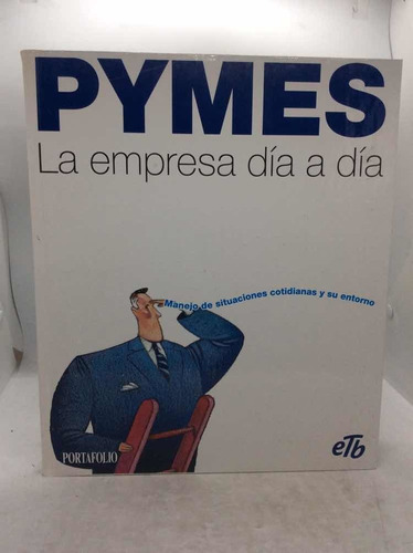 Pymes La Empresa Día A Día - Manejo De Situaciones Cotidiána