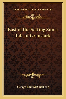 Libro East Of The Setting Sun A Tale Of Graustark - Mccut...