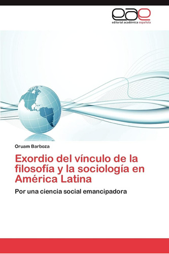 Libro: Exordio Del Vínculo De La Filosofía Y La Sociología E