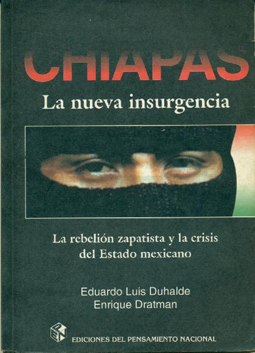 Libro Chiapas. La Nueva Insurgencia De Enrique Dratman Eduar