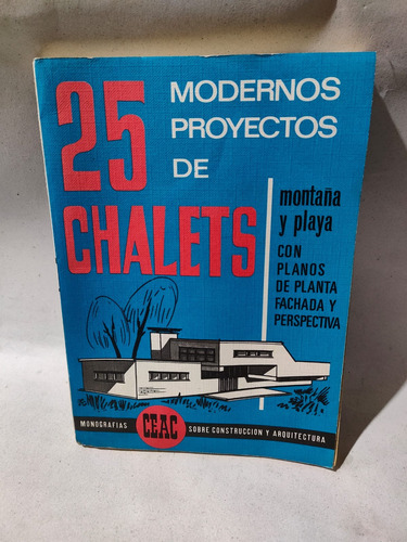 25 Modernos Proyectos De Chalets Montaña Y Playa Con Planos