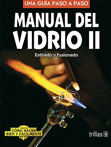 Libro Manual Del Vidrio Ii Estirado Y Fusionado De Luis Lesu