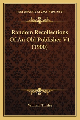 Libro Random Recollections Of An Old Publisher V1 (1900) ...