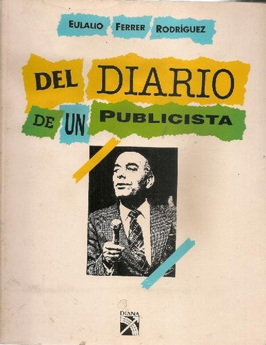 Libro Del Diario De Un Publicista De Eulalio Ferrer