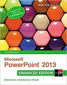 New Perspectives On Microsoft Powerpoint 2013, Comprehensive